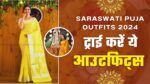 Saraswati Puja Outfits 2024